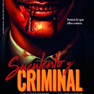 Suculento y criminal, libro de canibales Alejandro Torres Mauro Vargas
