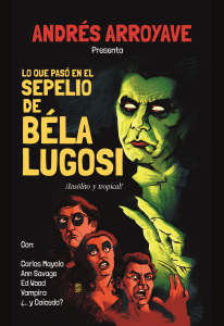 Lo que pasó en el sepelio de Bela Lugosi Andres Arroyave La Plena Noche