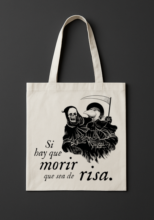 Totebag SI HAY QUE MORIR QUE SEA DE RISA